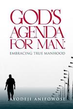 GOD'S AGENDA FOR MAN: EMBRACING TRUE MANHOOD 