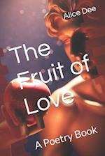 The Fruit of Love: A Poetry Book 