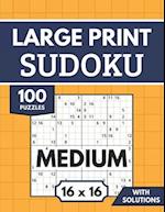 Sudoku 16x16 Large Print with Solutions: 100 Medium Sudoku Puzzles for Adults & Seniors 