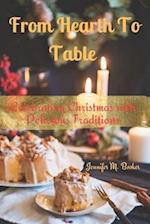 From Hearth to Table: Celebrating Christmas with Delicious Traditions 