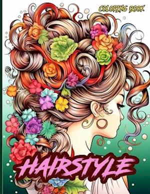 Hairstyle Coloring Book: Trendy Hairstyles With Beautiful Faces Illustrations To Color And Relax