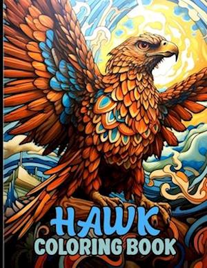 Hawk Coloring Book: Wild Bird Coloring Book With Hawk Illustrations To Color And Relax.