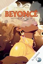 Beyoncé: Rhythm of a Queen: A Comprehensive Account Of Beyoncé's Life, Music, And Influence 