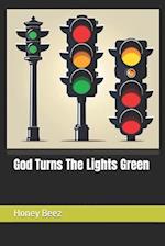 God Turns The Lights Green 