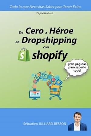 De Cero a Héroe en Dropshipping con Shopify