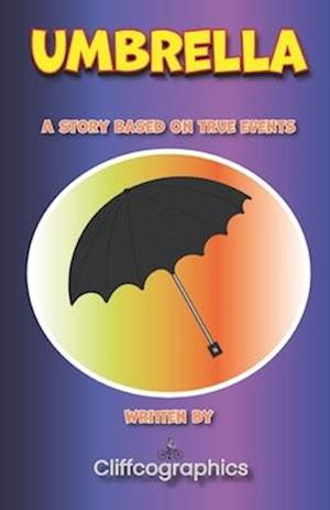 Umbrella: Based on the real life events