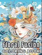 Floral Fusion Coloring Book: Craft Your Serene Oasis: 50 Calming Floral Portraits 