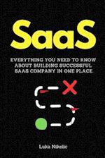 SaaS: Everything You Need to Know About Building Successful SaaS Company in One Place. 