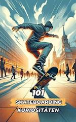 101 Skateboarding-Kuriositäten