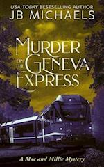 Murder on the Geneva Express: A Mac and Millie Mystery 