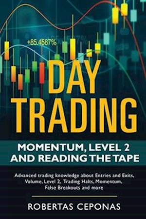 Day Trading: MomentuM, Level 2 and Reading the Tape