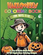 HALLOWEEN COLORING BOOK FOR BOYS 5-10 : A FUN & EERIE BOOK FULLED WITH 50 MYSTERIOUS COLORING IMAGES 