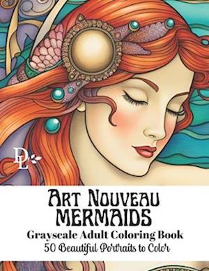 Art Nouveau Mermaids - Grayscale Adult Coloring Book