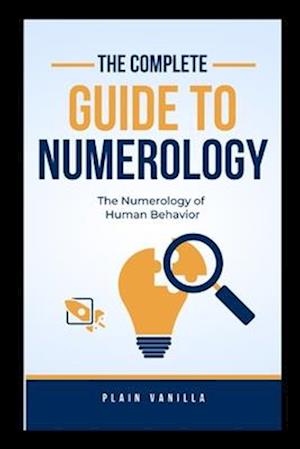 The Complete Guide To Numerology