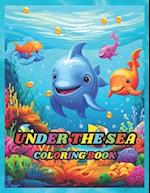 UNDER THE SEA: Coloring book for kids to develop their artistic abilities 