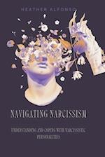 Navigating Narcissism: Understanding and Coping with Narcissistic Personalities 