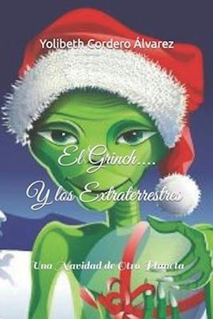 El Grinch.... Y los Extraterrestres ........