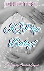 K-Pop Baby!: A Candy-Coated Sequel 