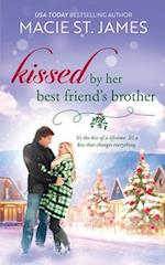 Kissed by Her Best Friend's Brother: A Sweet Small Town Christmas Romance 