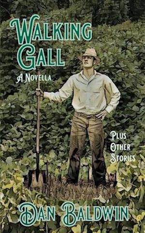 Walking Gall: Plus Other Stories