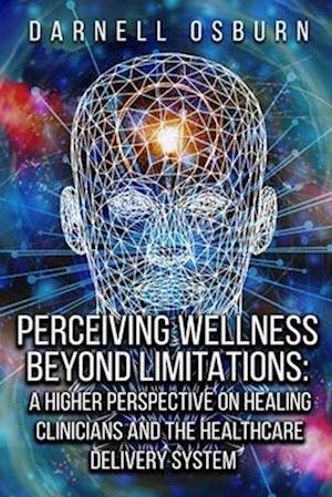 Perceiving Wellness Beyond Limitations