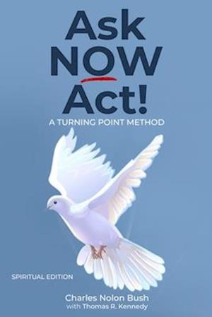 Ask Now Act!: A Turning Point Method