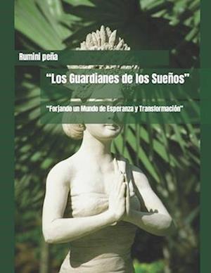 "Los Guardianes de los Sueños"