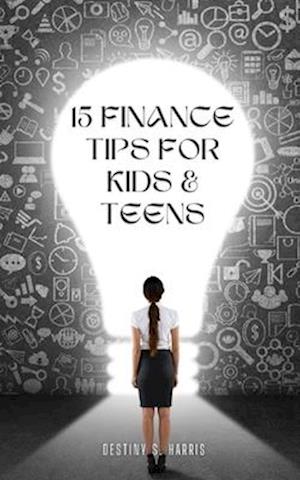 15 Finance Tips For Kids & Teens