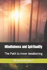 Mindfulness and Spirituality: The Path to Inner Awakening 