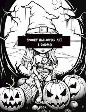 Spooky Halloween art & Gnomes