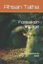 Forsaken Village: Where Nightmares Dwell 