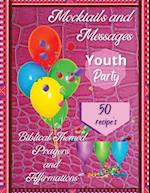 Mocktails and Messages youth Party: Biblical Themed Prayers and Affirmations 