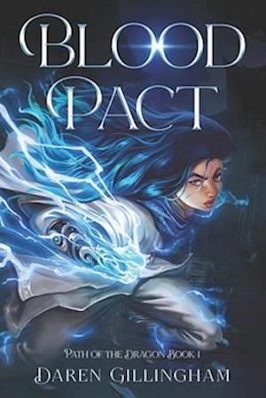 Blood Pact: Path Of The Dragon Book 1