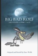 Big Bad Rolf: and Other Classic Tales 