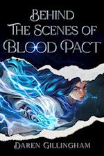 Behind The Scenes Of: Blood Pact Path of the Dragon Book 1 