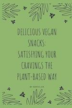 Delicious Vegan Snacks: Satisfying Your Cravings the Plant-Based Way 