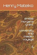 emilee morgana grant: university ship maiden voyage 