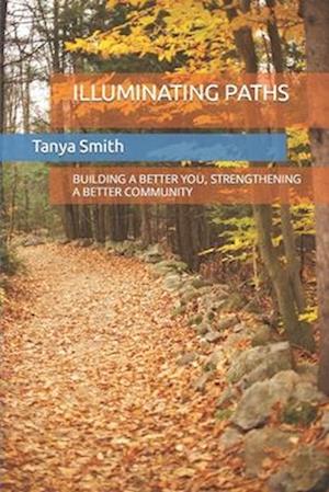 ILLUMINATING PATHS: BUILDING A BETTER YOU, STRENGTHENING A BETTER COMMUNITY