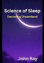 Science of Sleep: Decoding Dreamland 