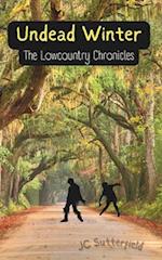 Undead Winter: The Lowcountry Chronicles 