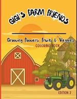 Gigi's Farm Friends: Growing Flowers, Fruits & Veggies 