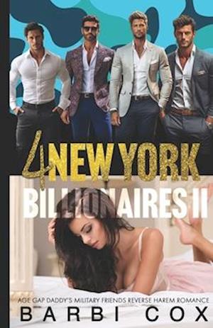 4 New York Billionaires : Age Gap Daddy's Military Friends Reverse Harem Romance Collection 2