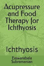 Acupressure and Food Therapy for Ichthyosis: Ichthyosis 