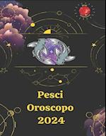 Pesci Oroscopo 2024