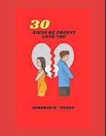 30 SIGNS HE DOESN'T LOVE YOU : 30 TEL-TALE SIGNS HE MAY NOT BE IN LOVE WITH YOU 