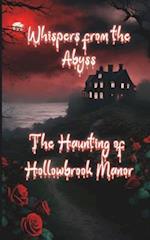Whispers from the Abyss - The Haunting of Hollowbrook Manor 