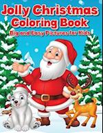 Jolly Christmas Coloring Book: 100 Big and Easy Pictures for Kids 
