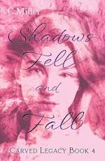 Shadows Fell and Fall: A Dark Fantasy Series 