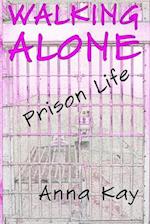 Walking Alone: Prison Life 
