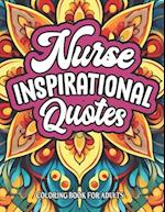 Inspirational Nurse Coloring Book: Quotes & Patterns for Relaxation 